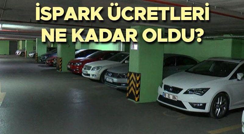 İSPARK OTOPARK TARİFESİ 2024 SON HABER | ISPARK otopark ücretleri ne kadar arttı? 1 saat açık-kapalı, 2 saat, 4 saat, 8 saat olmak üzere İSPARK otopark ücretleri kaç TL?