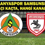 Alanyaspor Samsunsport hangi kanalda maç? Alarysport Samsunsport’un oyunu kaçta? Alanyaspor Samsunspor İlk 11