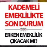 Kademeli emeklilik beklentileri artıyor vatandaşlarda beklenti büyüyor