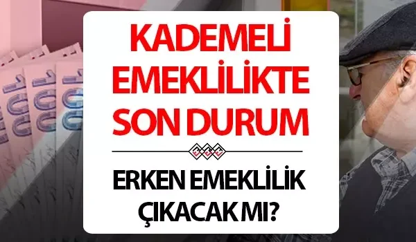Kademeli emeklilik beklentileri artıyor vatandaşlarda beklenti büyüyor